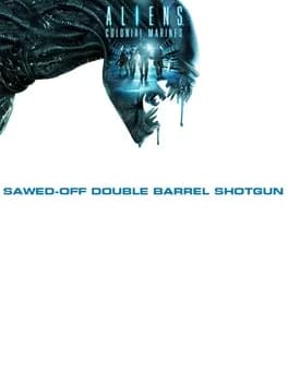 aliens-colonial-marines-sawed-off-double-barrel-shotgun