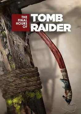 the-final-hours-of-tomb-raider