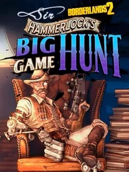 borderlands-2-sir-hammerlocks-big-game-hunt