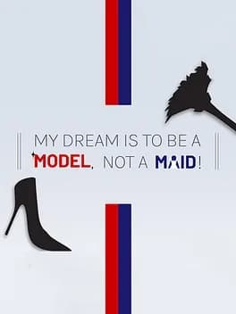 my-dream-is-to-be-a-model-not-a-maid