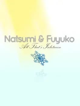 natsumi-and-fuyuko-all-thats-inbetween