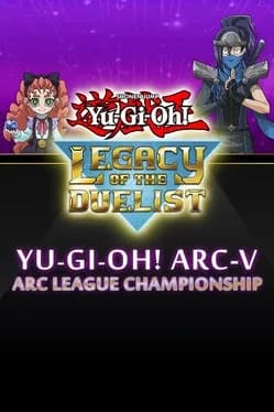 yu-gi-oh-legacy-of-the-duelist-arc-v-arc-league-championship