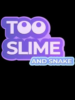 too-slime-and-snake