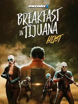 payday-2-breakfast-in-tijuana-heist