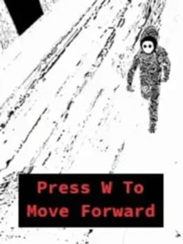 press-w-to-move-forward