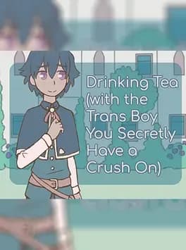 drinking-tea-with-the-trans-boy-you-secretly-have-a-crush-on