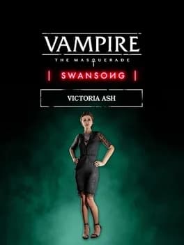 vampire-the-masquerade-swansong-victoria-ash