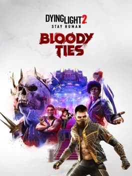 dying-light-2-stay-human-bloody-ties