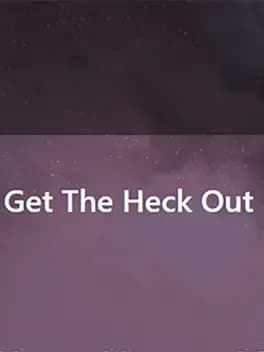 get-the-heck-out