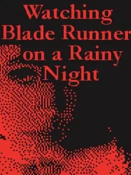 watching-blade-runner-on-a-rainy-night
