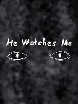 he-watches-me