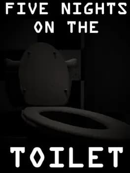 five-nights-on-the-toilet
