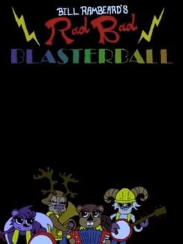 bill-rambeards-rad-bad-blasterball