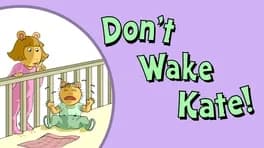 dont-wake-kate