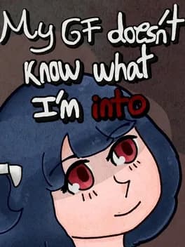 my-gf-doesnt-know-what-im-into