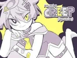 im-not-a-creep-i-promise