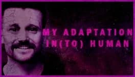 my-adaptation-in-to-human