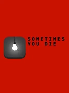 sometimes-you-die