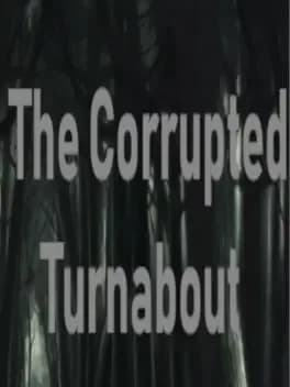 the-corrupted-turnabout