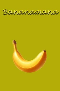 bananamana