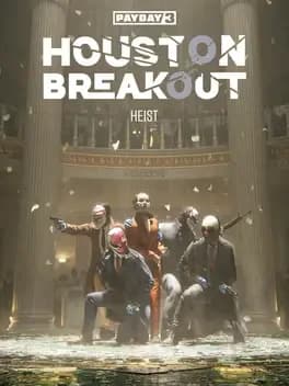 payday-3-houston-breakout-heist