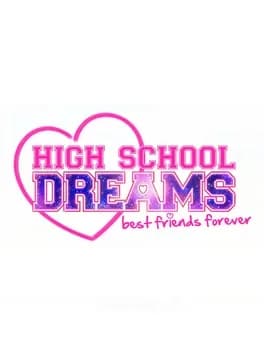 high-school-dreams-best-friends-forever