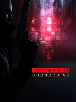 hitman-3-chongqing