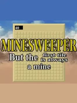 minesweeper-but-the-first-tile-is-always-a-mine