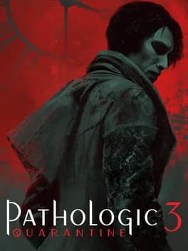 pathologic-3-quarantine
