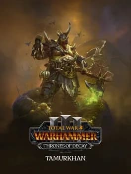 total-war-warhammer-iii-thrones-of-decay-tamurkhan