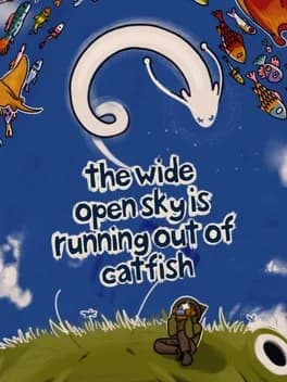 the-wide-open-sky-is-running-out-of-catfish