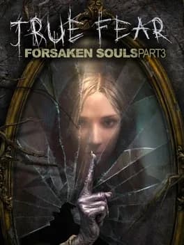 true-fear-forsaken-souls-part-3