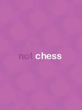 not-chess