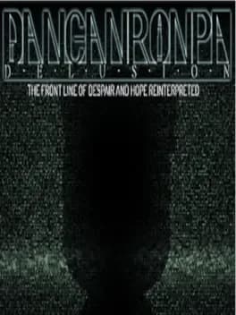 danganronpa-delusion-the-front-line-of-despair-and-hope-reinterpreted