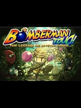 bomberman-touch-the-legend-of-mystic-bomb