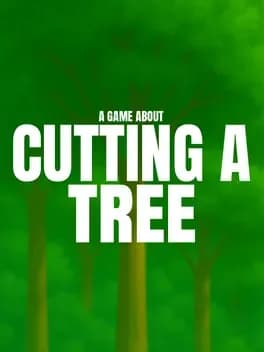 a-game-about-cutting-a-tree