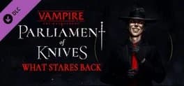 vampire-the-masquerade-parliament-of-knives-what-stares-back