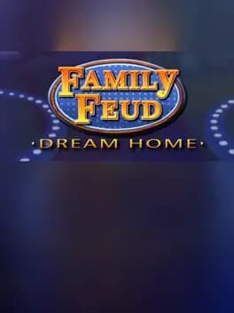 family-feud-3-dream-home