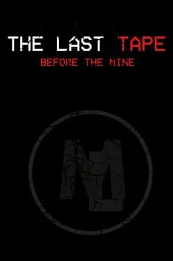 the-last-tape-before-the-mine