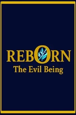 reborn-the-evil-being