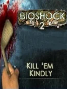 bioshock-2-kill-em-kindly
