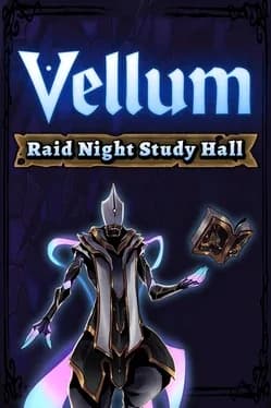 vellum-raid-night-study-hall