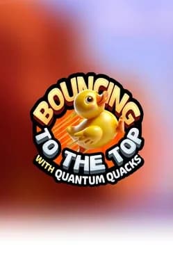 bouncing-to-the-top-with-quantum-quacks