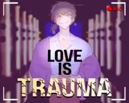 love-is-trauma