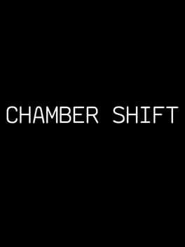 chamber-shift