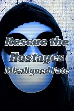rescue-the-hostages-misaligned-fate