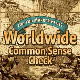 can-you-make-the-cut-worldwide-common-sense-check