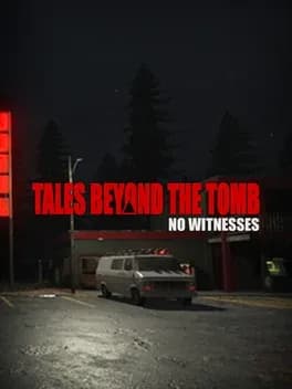 tales-beyond-the-tomb-no-witnesses