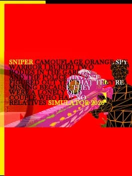 sniper-camouflage-orange-spy-warrior-i-buried-two-bodies-in-the-garden-and-the-police-havent-figured-out-yet-that-theyre-missing-because-they-were-a-lonely-old-couple-who-had-no-relatives-simulator-2026