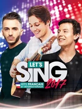 lets-sing-2017-hits-francais-et-internationaux